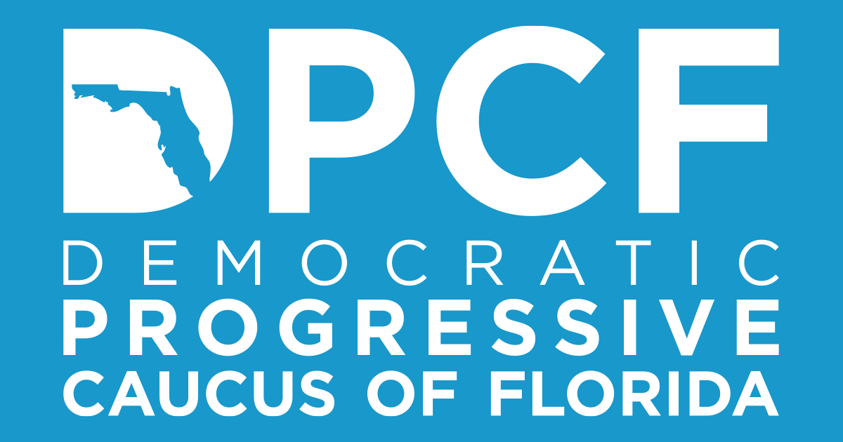 The Progressive Movement Democratic Progressive Caucus Of Florida